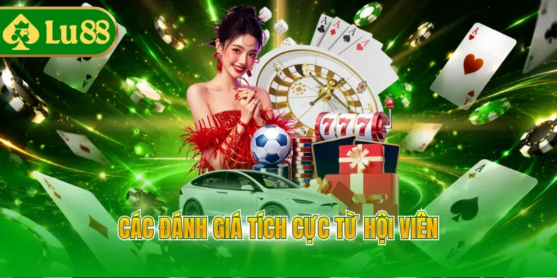 Các đánh giá tích cực từ hội viên