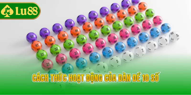 Cách thức hoạt động của dàn đề 10 số