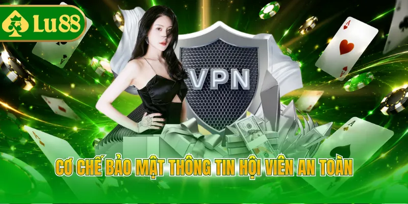 Cơ chế bảo mật thông tin hội viên an toàn