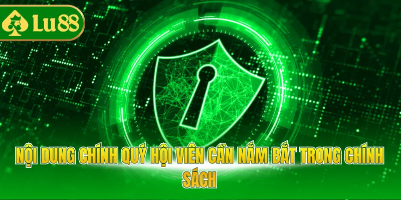 Nội dung chính quý hội viên cần nắm bắt trong chính sách